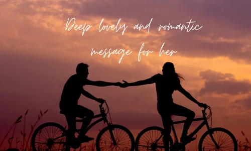 Deep lovely and romantic message for her