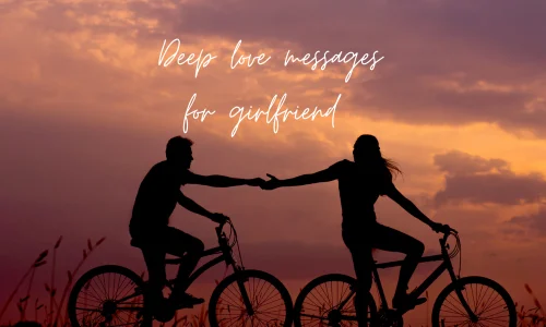 Deep love messages for girlfriend